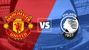 Kimsa88 nhận định soi kèo trận Man United vs Atalanta, 2h ngày 21/10